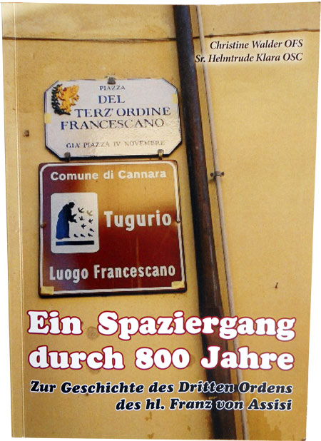 Buchcover - Ein Spaziergang durch 800 Jahre. Zur Geschichte des Dritten Ordens des hl. Franziskus